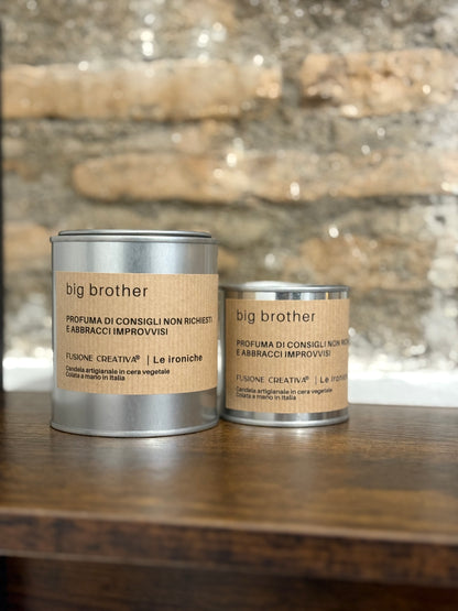 BIG BROTHER candela ironica artigianale