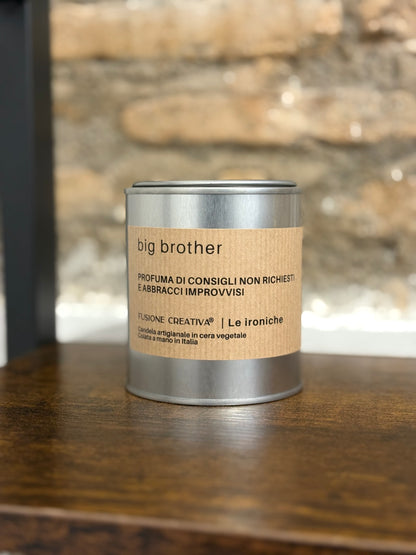 BIG BROTHER candela ironica artigianale